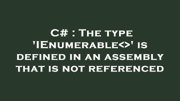 C# : The type 