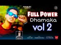 Full power dhamaka vol 2  ajay dev  rakesh dogra  rd music production