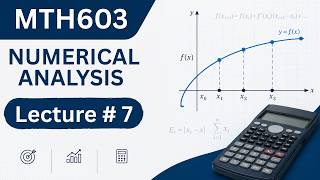 MTH603 Lecture 7 | Secant Method | MTH603 Short Lecture | MTH603 Numerical Analysis | VU