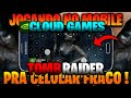 SAIU!!! TOMB RAIDER NO CELULAR ANDROID GAMEPLAY VIA CLOUD GAMES GEFORCE NOW !!!
