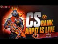 ARPIT IS LIVE || CS RANK PUSH  GOLD TO GRANDMASTER || FREE FIRE MAX