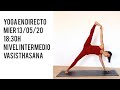 Yoga en casa en directo | Vinyasa intermedio para practicar Vasisthasana (13/05/20)