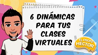 6 dinámicas para tus clases virtuales