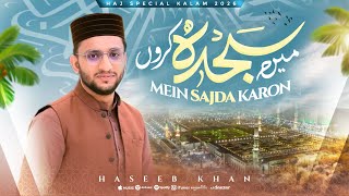 Mein Sajda Karun Yan - Haseeb Khan