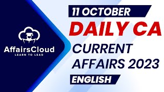 Current Affairs 11 October 2023 | English | By Vikas | Affairscloud For All Exams