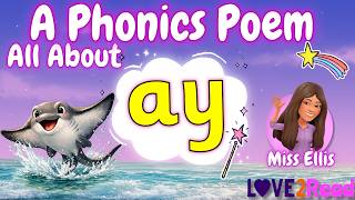 Ay Phonics Poem For Kids Learn The Ay Sound With Miss Ellis