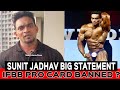 Suynit jadhav big statement on ifbb pro card banned  yeh bilkul galat hai 