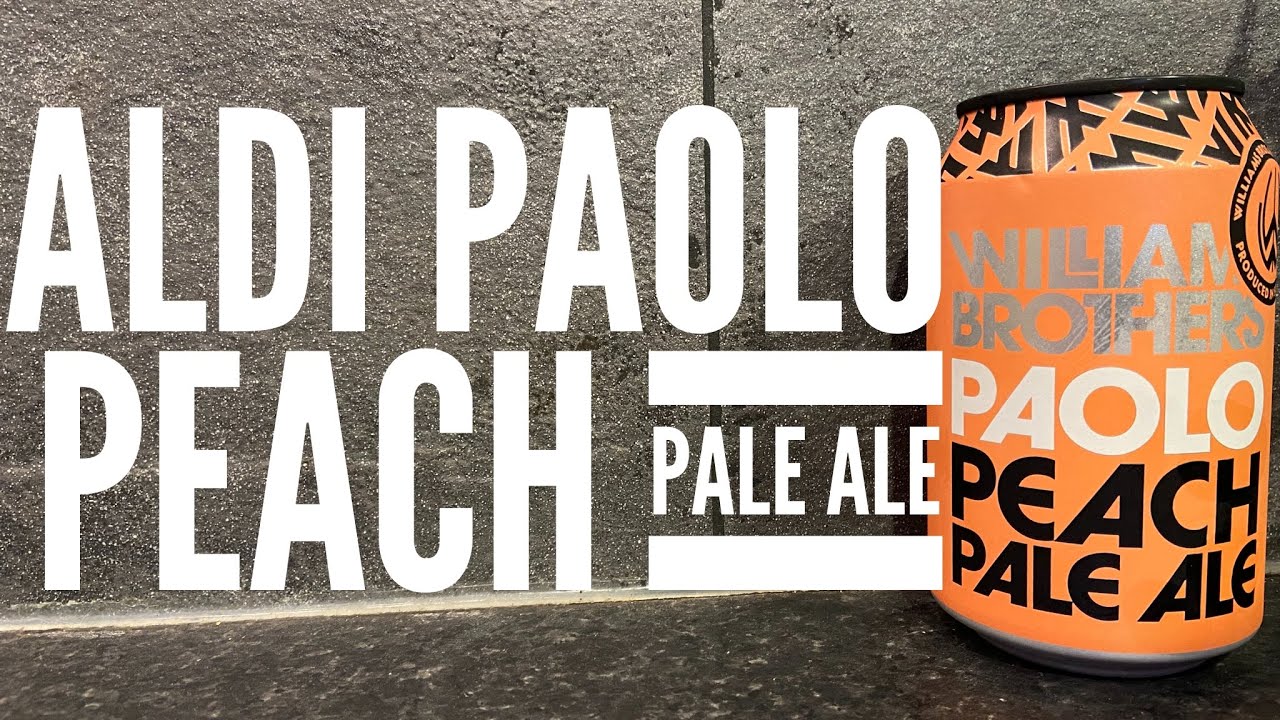 Aldi Williams Brothers Paolo Peach Pale Ale Aldi Craft Beer Review