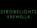 【Lyrics】Strobelights - Krewella