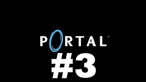 Portal - Ep 3 Test Chambers 8,9 Walkthrough - No Commentary/No Talking