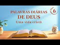 Palavras diárias de Deus: Os três estágios da obra | Trecho 6