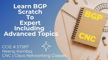 Complete BGP Part-2 | Advanced BGP | Neeraj Kamboj | CCIE#57387 | CNC | Core Networking Classes
