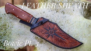 Making a san Mai Bowie Knife! (Part 3) - The Sheath
