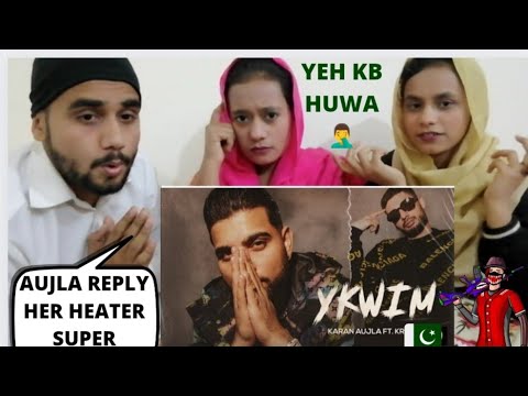 PAKISTANI REACTION || YKWIM || KARAN AUJLA || FULL VIDEO || NEW PUNJABI SONG