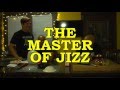 The Master of Jizz