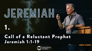 Call of a Reluctant Prophet  Jeremiah 1:119