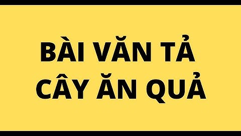 TẢ CÂY ĂN QUẢ