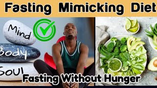 Fasting Mimicking Diet: Unlocking the Benefits of Fasting Without Going Hungry #FastingMimickingDiet