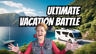 Yacht Vs Camper Ultimate Travel Showdown