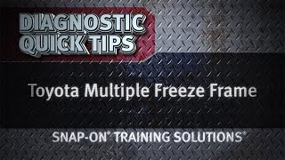 Toyota® Multiple Freeze Frame- Diagnostic Quick Tips | Snap-on Training Solutions®