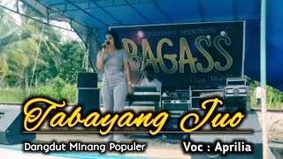 TABAYANG JUO DANGDUT MINANG POPULER LIVE ORGEN TUNGGAL COVER ( APRILIA )