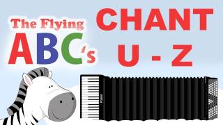 The Flying Abcs Alphabet Chant U To Z