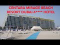 CENTARA MIRAGE BEACH RESORT DUBAI - TRIP REPORT 4**** HOTEL - FAMILY HOTEL