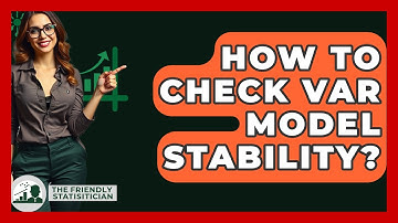How To Check VAR Model Stability? - The Friendly Statistician