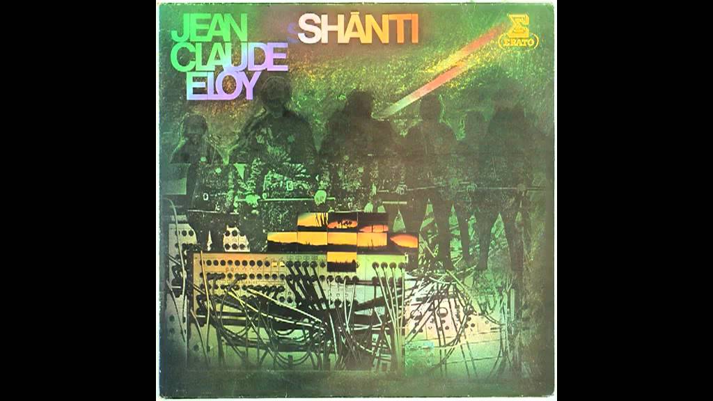 JEAN CLAUDE ELOY - SHANTI 2LP 　電子音楽 Jean-Claude Éloy, 