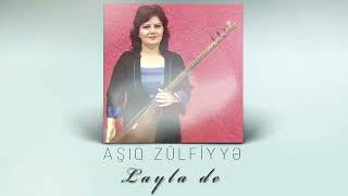 Asiq Zulfiyye - Layla de