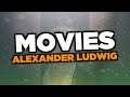 Best alexander ludwig movies