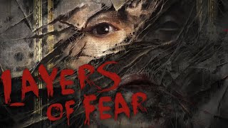 LAYERS OF FEAR 2023 Remake Прохождение #1