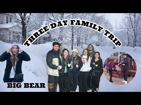 We took a THREE day FAMILY TRIP to Big Bear! *bad idea*