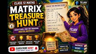 Matrix Treasure Hunt | Determinant Tricks & Matrix Problems Explained | Class 12 Maths