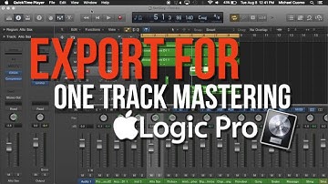How to Export from Logic Pro for One Track Mastering