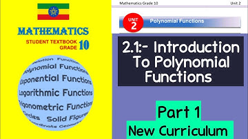 Ethiopian Grade 10 Maths Unit_2 (New Curriculum) |Introduction To Polynomial Functions |Part_1