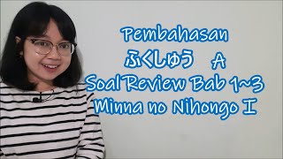 Bab 1~3 - Pembahasan Fukushu A Hal.30-31 - Minna no Nihongo Basic I (Soal Review Bab 1~3)