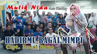 (NGAMEN DI PINGGIR JALAN) HADIRMU BAGAIKAN MIMPI - MUTIK NIDA RATU KENDANG