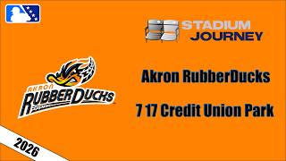 ⚾ Stadium Journey - Akron RubberDucks - 7 17 Credit Union Park (2026)