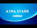 AYRA STARR   COMMAS OFFICIAL LYRICS VIDEO