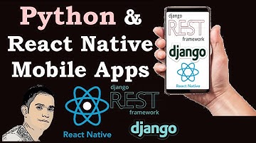 Python [Django] & React Native Creating Mobile Application