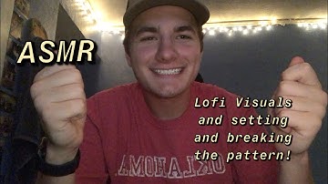 ASMR | Lofi Visuals and Setting and Breaking the Pattern (pull and snip)