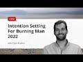 Intention Setting for Burning Man 2022 -- No Expectations