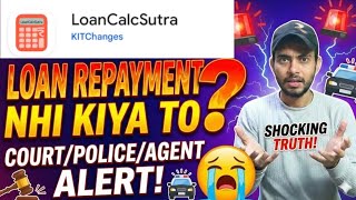 What happens if you don't repay the Loan Calc Sutra app? | Is LoanCalcSutra app real or fake? | L... screenshot 5