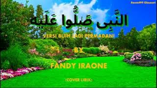 AN NABI versi BUIH JADI PERMADANI by Fandy Iraone (Cover Lirik)
