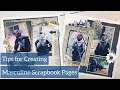 Tips for Creating Masculine Scrapbook Pages Featuring the Urban Collection