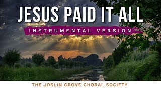 Jesus Paid it All - Instrumental Hymn by the Joslin Grove Choral Society