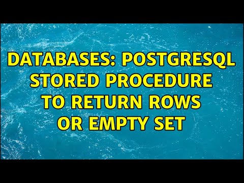 Databases: PostgreSQL stored procedure to return rows or empty set (2 Solutions!!)