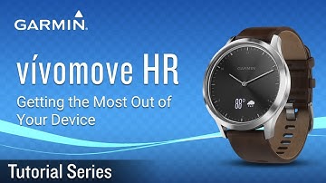 Tutorial - vívomove HR: Getting the Most Out of Your Device