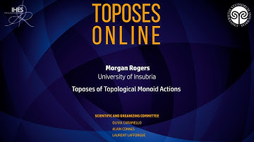 Morgan Rogers - Toposes of Topological Monoid Actions